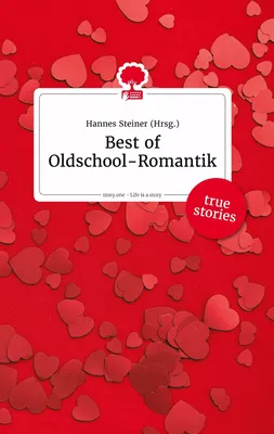 Best of Oldschool-Romantik. Life is a Story - story.one