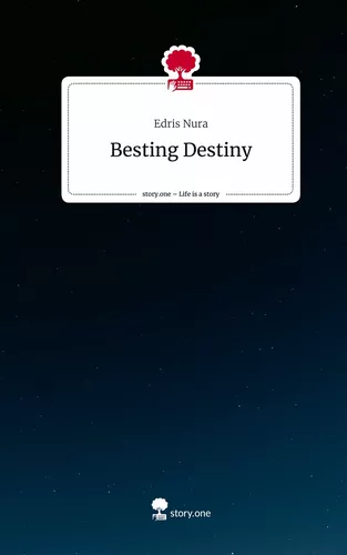 Besting Destiny. Life is a Story - story.one