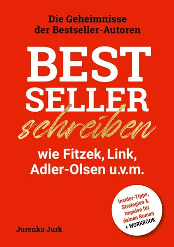 Bestseller schreiben wie Fitzek, Link, Adler-Olsen u.v.m.