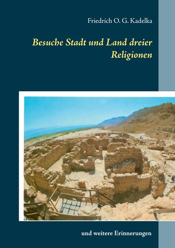 Besuche Stadt und Land dreier Religionen