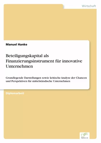 Beteiligungskapital als Finanzierungsinstrument für innovative Unternehmen