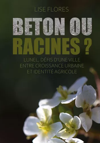 Béton ou Racines ?