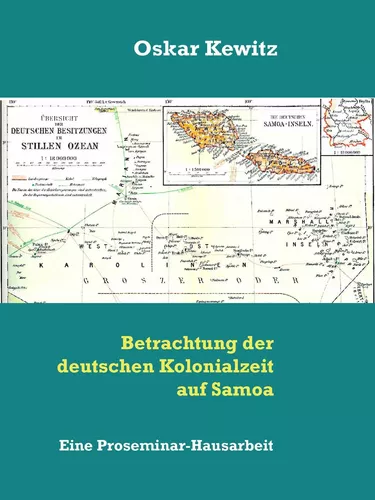 Betrachtung der deutschen Kolonialzeit auf Samoa
