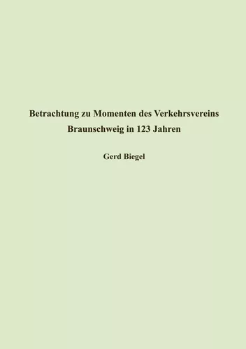 Betrachtung zu Momenten des Verkehrsvereins Braunschweig in 123 Jahren
