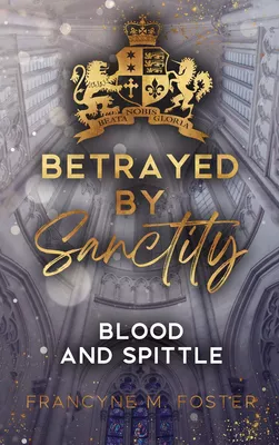 Betrayed by Sanctity