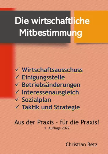 Betriebsrat und wirtschaftliche Mitbestimmung