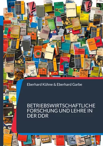 Betriebswirtschaftliche Forschung und Lehre in der DDR