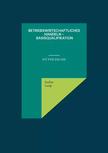 Betriebswirtschaftliches Handeln - Basisqualifikation