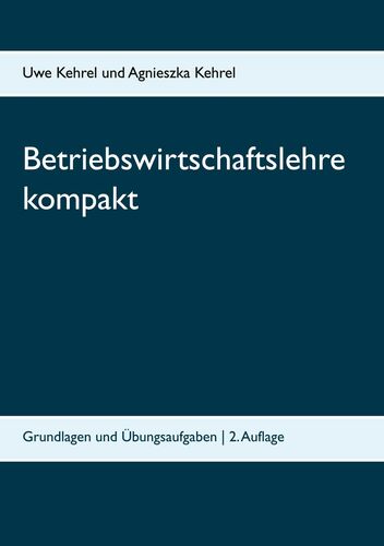Betriebswirtschaftslehre kompakt