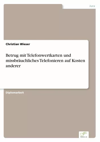 Betrug mit Telefonwertkarten und missbräuchliches Telefonieren auf Kosten anderer