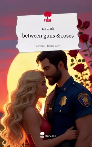 between guns & roses. Life is a Story - story.one