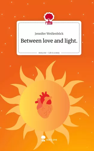 Between love and light.. Life is a Story - story.one