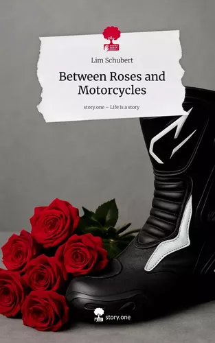Between Roses and Motorcycles. Life is a Story - story.one