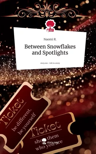 Between Snowflakes and Spotlights. Life is a Story - story.one