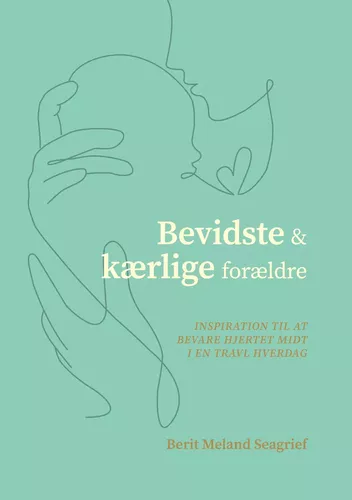 Bevidste og kærlige forældre