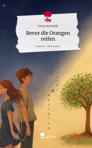 Bevor die Orangen reifen. Life is a Story - story.one