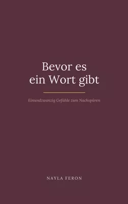 Bevor es ein Wort gibt