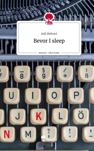 Bevor I sleep. Life is a Story - story.one