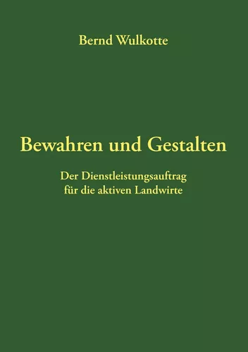 Bewahren und Gestalten