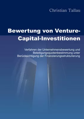 Bewertung von Venture-Capital-Investitionen