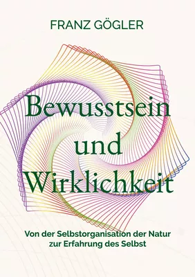 Bewusstsein und Wirklichkeit
