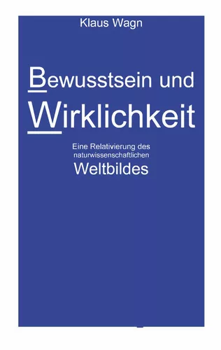 Bewusstsein und Wirklichkeit