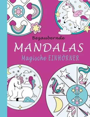 Bezaubernde Mandalas - Magische Einhörner