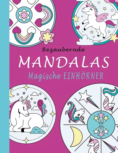 Bezaubernde Mandalas - Magische Einhörner