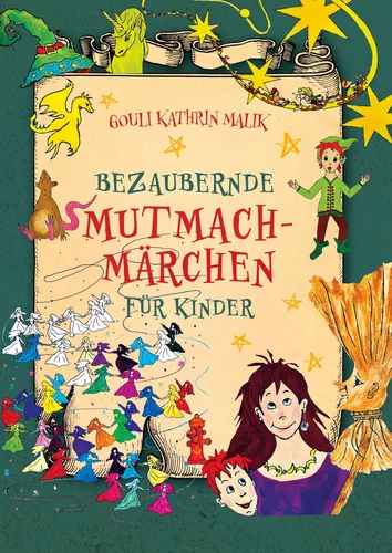 Bezaubernde Mutmach-Märchen für Kinder