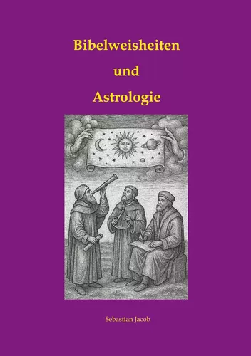 Bibelweisheiten und Astrologie