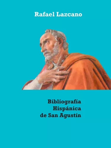 Bibliografía Hispánica de San Agustín (1502-2020)