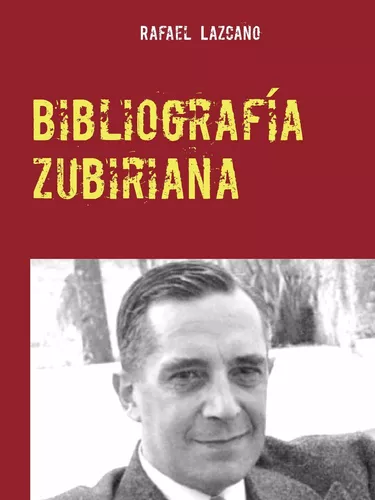 Bibliografía zubiriana (1913-2020)