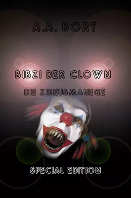 Bibzi der Clown Die Zirkusmanege Special Edition