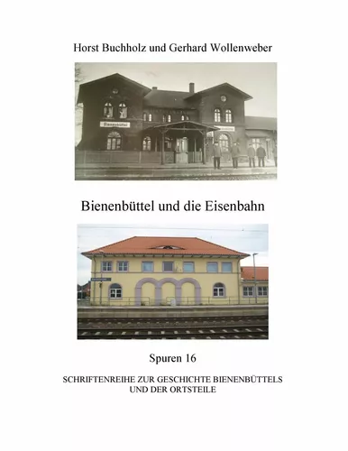 Bienenbüttel und die Eisenbahn