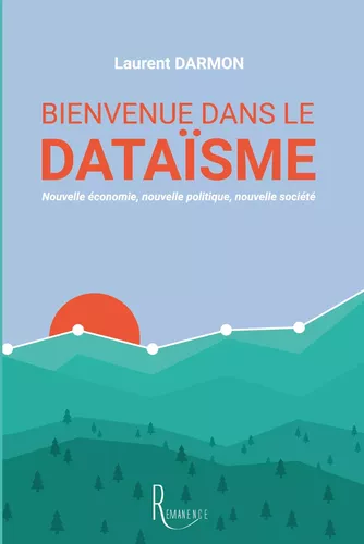 Bienvenue dans le dataïsme