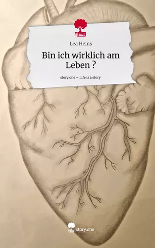 Bin ich wirklich am Leben ?. Life is a Story - story.one