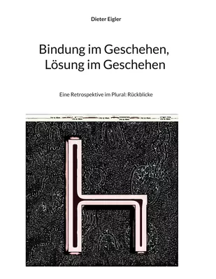 Bindung im Geschehen, Lösung im Geschehen
