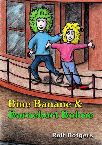 Bine Banane und Barnebert Bohne