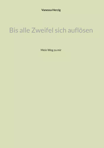 Bis alle Zweifel sich auflösen