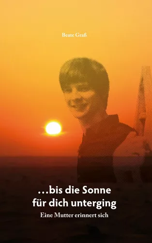 ...bis die Sonne für dich unterging