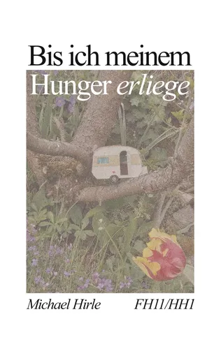 Bis ich meinem Hunger erliege