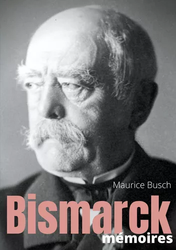Bismarck : Mémoires