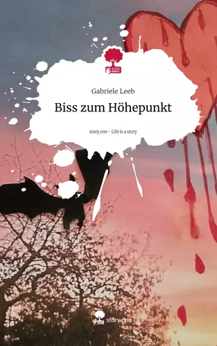 Biss zum Höhepunkt. Life is a Story - story.one