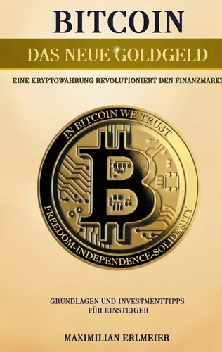 Bitcoin - das neue Goldgeld