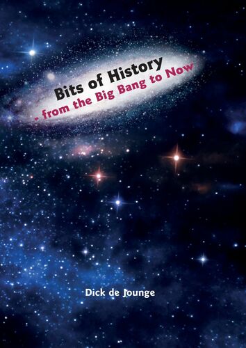 Bits of History  -  from the Big Bang to Now