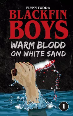 Blackfin Boys - Warm Blood on White Sand