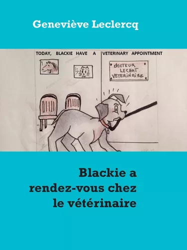 Blackie a rendez-vous chez le vétérinaire