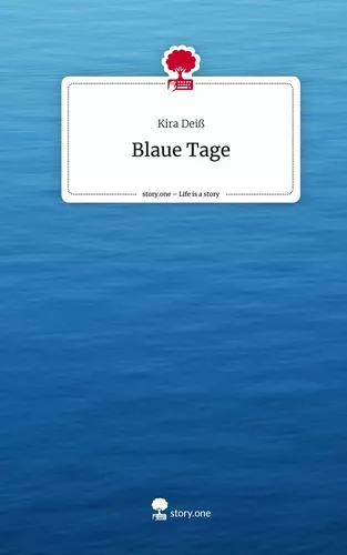 Blaue Tage. Life is a Story - story.one