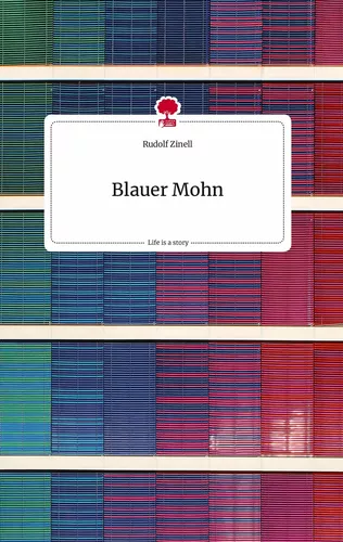 Blauer Mohn. Life is a Story - story.one
