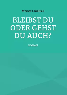 Bleibst Du oder gehst Du auch?